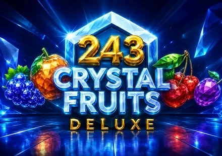 243 Crystal Fruits Deluxe