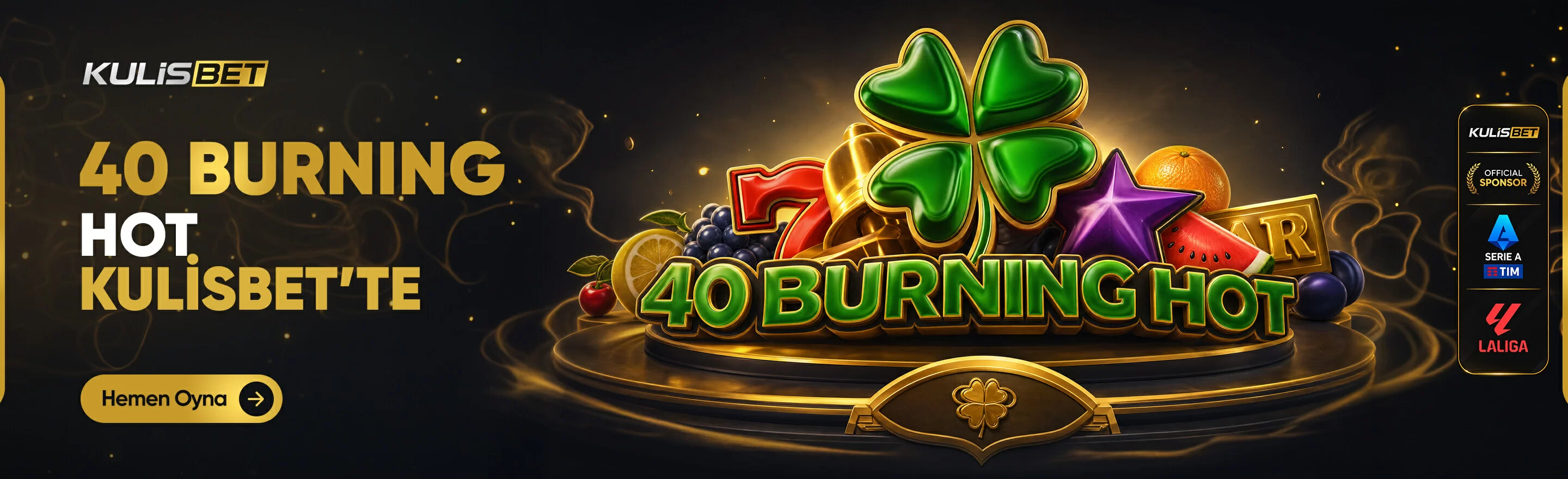 KULİSBET 40 BURNING HOT