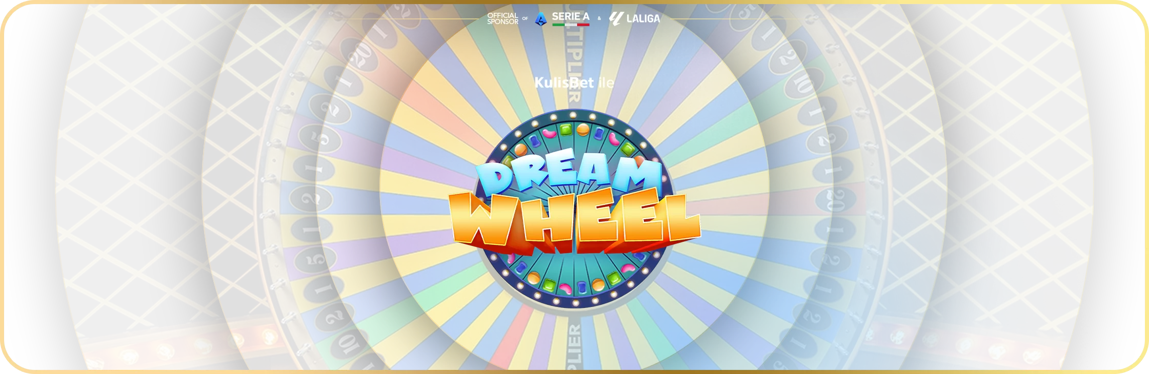 KULİSBET DREAM WHEEL