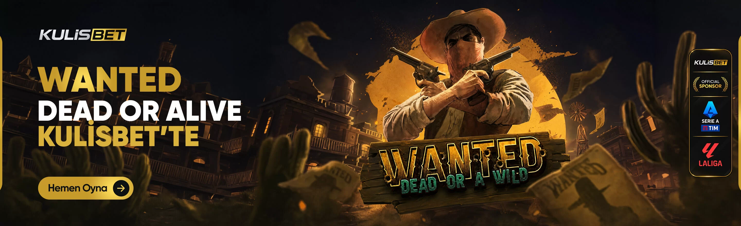 KULİSBET WANTED DEAD OR A WILD